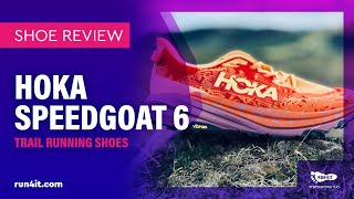 HOKA Speedgoat 6 Trail Running Shoes Review -  A more responsive ride.