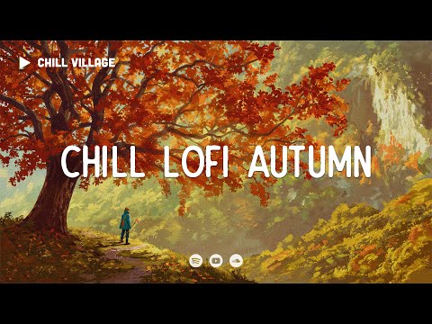 Chill Lofi Autumn 🍂 Deep Focus Work/Study Concentration [chill lo-fi hip hop beats]