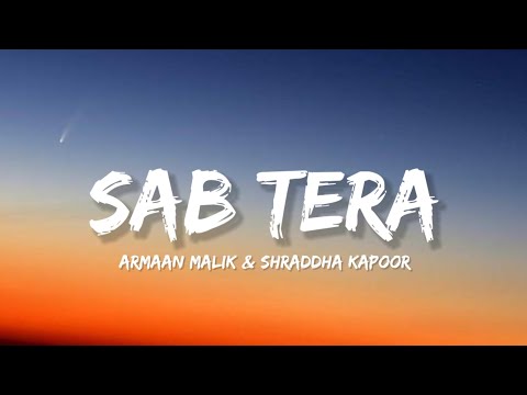 Sab Tera - Armaan Malik & Shraddha Kapoor (Lyrics) | Lyrical Bam Hindi