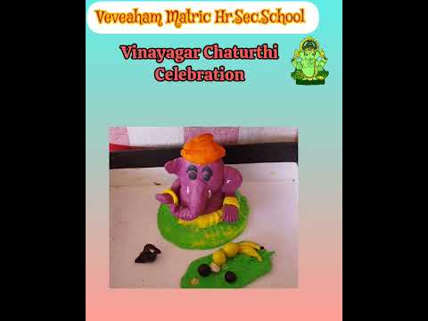 VEVEAHAM MATRIC HR SEC SCHOOL  VINAYAGAR CHATURTHI CELEBRATION