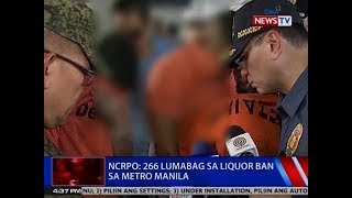 NTVL: NCRPO: 266 lumabag sa liquor ban sa Metro Manila