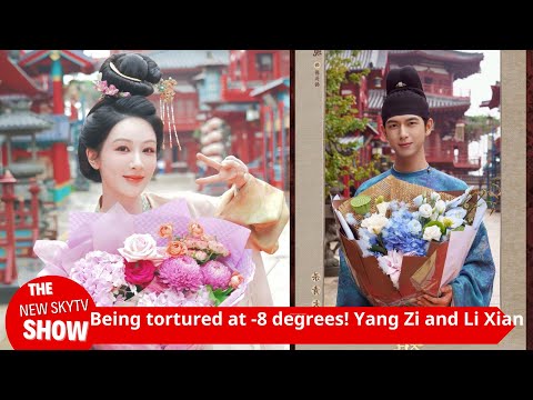 Being tortured at -8 degrees! Yang Zi and Li Xian are dedicated to their work in "National Beauty"