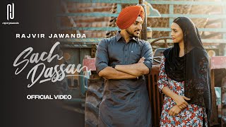 Sach Dassan: Rajvir Jawanda | Desi Crew | Bhindder Burj | Latest Punjabi Songs 2023