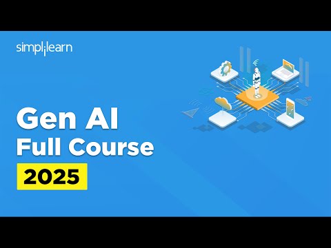 Gen AI Full Course 2025 | Gen AI Tutorial for Beginners | Generative AI Explained | Simplilearn