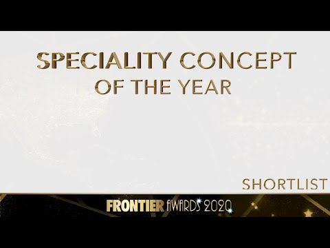 2020 Frontier Awards shortlist - Speciality Concept of the Year