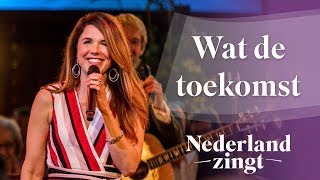 Wat de toekomst brengen moge - Nederland Zingt