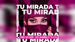 TU MIRADA -  (GUARACHA 2023) CHRIS SALGADO FT @LUISARAMBULA - @DjEsli