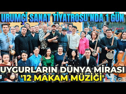 8- UNESCO DÜNYA MİRASI ! 'UYGUR 12 MAKAMI' VE URUMÇİ SANAT TİYATROSU'NDA 1 GÜN #müziğegidenyol