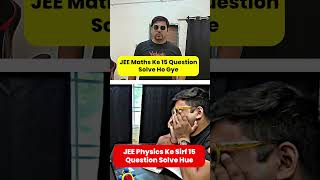 JEE Maths😍 v/s JEE Physics😭#jee #jee2025 #jeemaths #jeephysics #funny #iit #iitjee #jeeaspirants