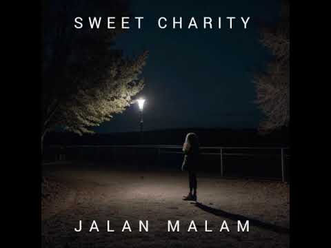 Sweet Charity - Jalan Malam (Remastered)