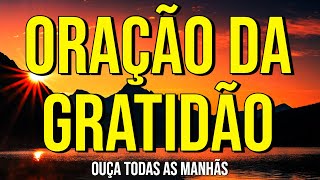 ORAÇÃO DA GRATIDÃO MAGNÉTICA PARA OUVIR TODAS AS MANHÃS