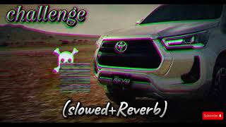 New Punjabi Songs: Challenge (Slowed+Reverb) Ninja, Sidhu Moose Wala  Slow Music🎧