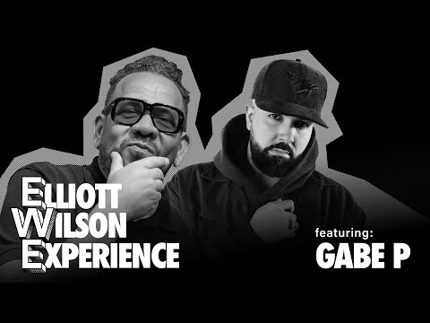 Gabe P From On The Radar | Episode 005 | Elliott Wilson Experience