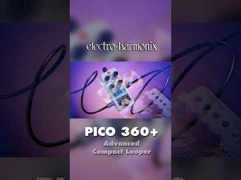 EHX Pico 360+ Looper Pedal Demo