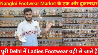 Nangloi Wholesale Footwear Market | Nangloi Market in Delhi | Ladies Footwear Wholesale Market