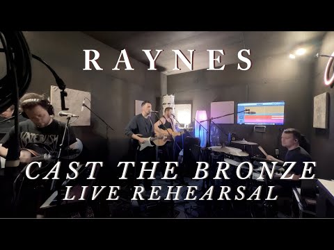 Raynes - Cast the Bronze (Live Rehearsal)