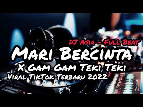 DJ MARI BERCINTA FULLBEAT VIEAL TIKTOK | DJ ASIA