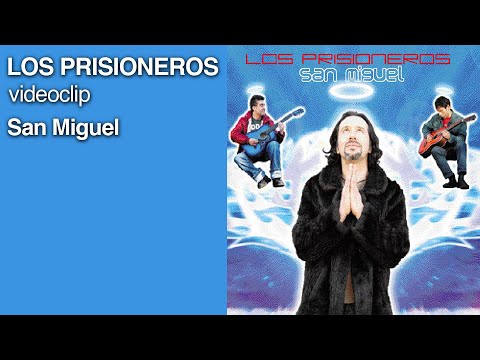 Los Prisioneros - San Miguel (videoclip 2003)