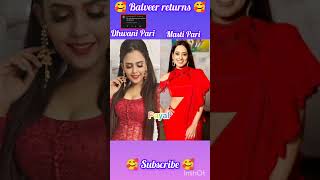 Balveer returns Dhwani pari 🆚 Masti pari##balveerreturn##statusvideo