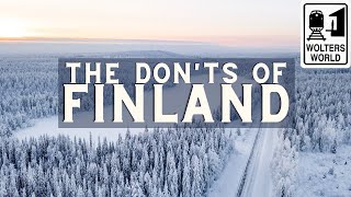 Finland - What NOT to Do in Finland