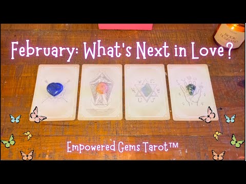 Pick-a-Card: February! What’s next in love?