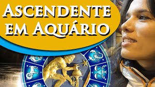 ASCENDENTE EM AQUÁRIO - CARACTERÍSTICAS DO ASCENDENTE AQUÁRIO - ASCENDENTE DE AQUÁRIO