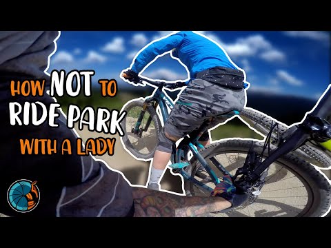 How to Take Your Girlfriend to a Downhill Park