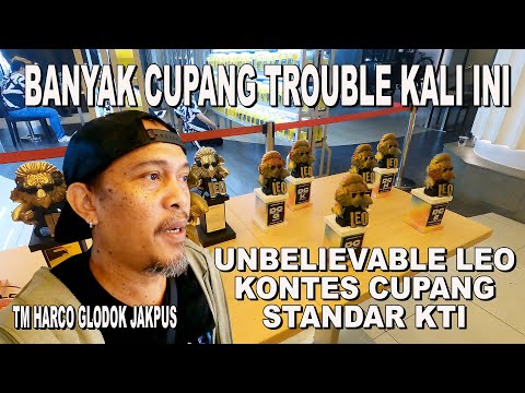 UNBELIEVABLE LEO CUPANG KONTES KTI - TM HARCO GLODOK JAKARTA PUSAT