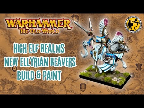 Warhammer: The Old World | High Elf Realms | Ellyrian Reavers Tutorial