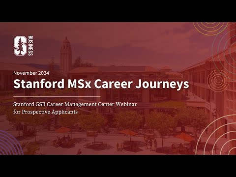 Stanford MSx Career Journeys: A Webinar with Stanford GSB's Career Management Center