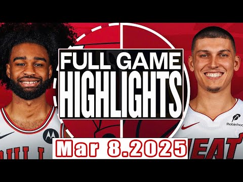 Chicago Bulls Vs Miami Heat Full Game Highlights Mar 8,2025 NBA Season 2024-25