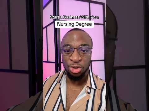 How to start a business using your nursing degree #entrepreneur