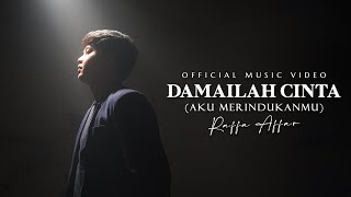 Raffa Affar - Damailah Cinta (Aku Merindukanmu) (Official Music Video )