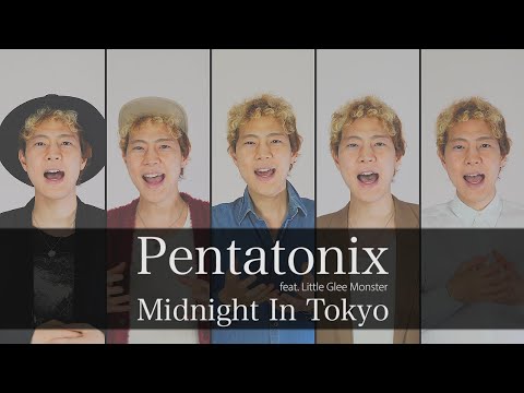 【男性が歌う】Midnight In Tokyo／Pentatonix ft. Little Glee Monster【アカペラ】