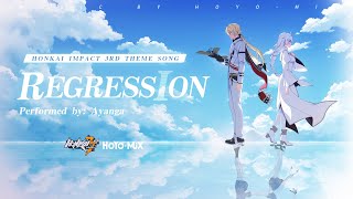 Regression - Honkai Impact 3rd Theme Song Performed by: Ayanga - Honkai Impact 3rd