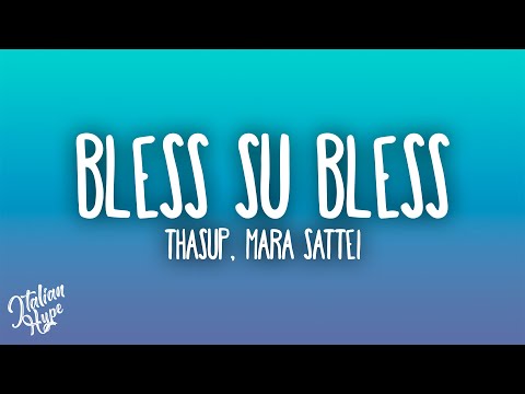 thasup, Mara Sattei - BLESS SU BLESS