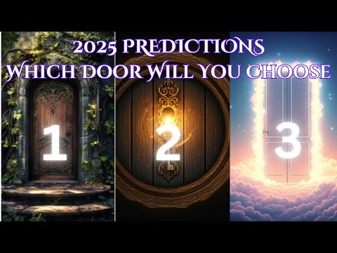 2025 MESSAGES  / WHICH DOOR WILL YOU CHOOSE?