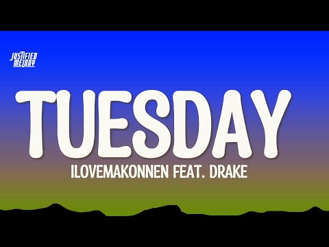 iLoveMakonnen – Tuesday (Lyrics) ft Drake