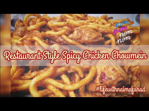 Restaurant Style Spicy Chicken Chow Mein Recipe with LifewithNaimaFahad ❤️