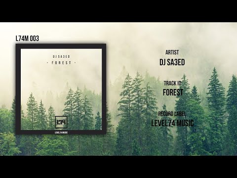 Dj Sa3ed - Forest [Level74 Music]