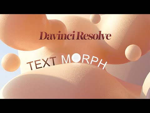 Satisfying Text Morph Animation in Davinci Resolve