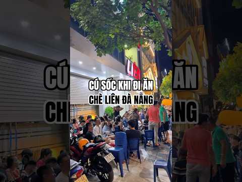 Những "cú sốc" khi lần đầu đi ăn CHÈ LIÊN nổi tiếng Đà Nẵng 🤣 #shorts #nhandian