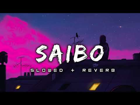 Saibo [Slowed+Reverb]- Shor In The City | Editor_2.0