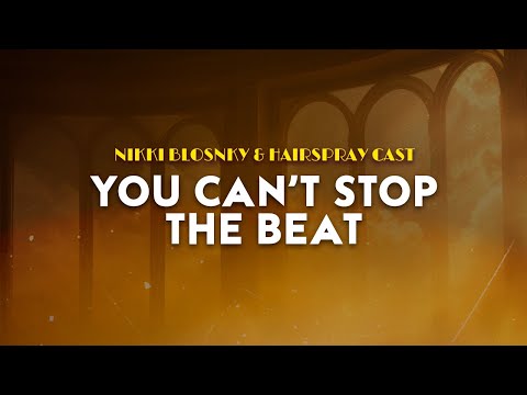 Nikki Blonsky, Hairspray Cast - You Can't Stop the Beat | Hairspray (Lyrics)