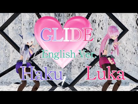 【MMD】GLIDE　Requested by yuuki yt（English Ver.)