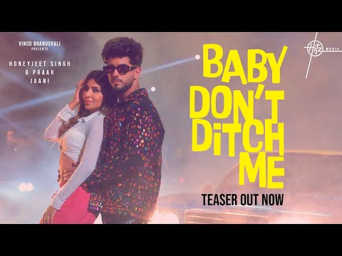 Baby Don’t Ditch Me (Teaser) Honeyjeet Singh, B Praak, Jaani, Sana K | New Punjabi Song | Hitz Music