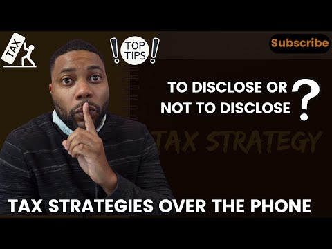 Should You Disclose Tax Strategies Over the Phone