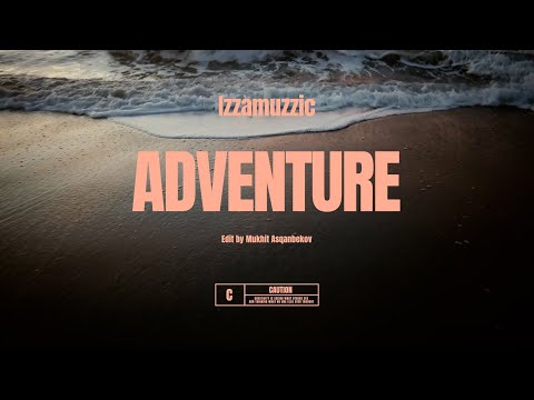 Izzamuzzic - Adventure (Mood video)