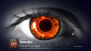 Fire In Your Eyes / MisLeDx