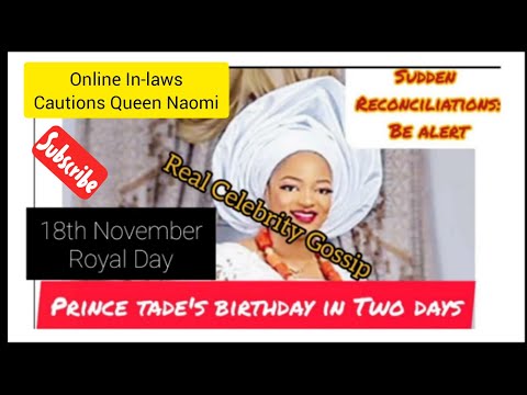 Queen Naomi; Beware of Sudden Reconciliation.... Online In-laws and Family